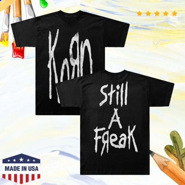 Official Korn Clothing Store Shop Stretched Still A Freak Shirt Kornwebstore Merch