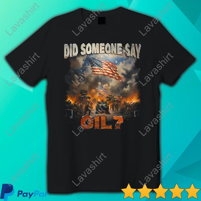 Shitheadsteve Merch Did Somebody Say Oil Sweatshirt
