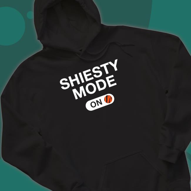 Official Cincinnati Bengals Shiesty Mode Is On Hoodie