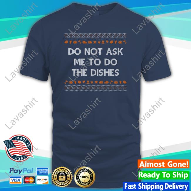 Do Not Ask Me To Do the Dishes Crewneck Sweatshirt