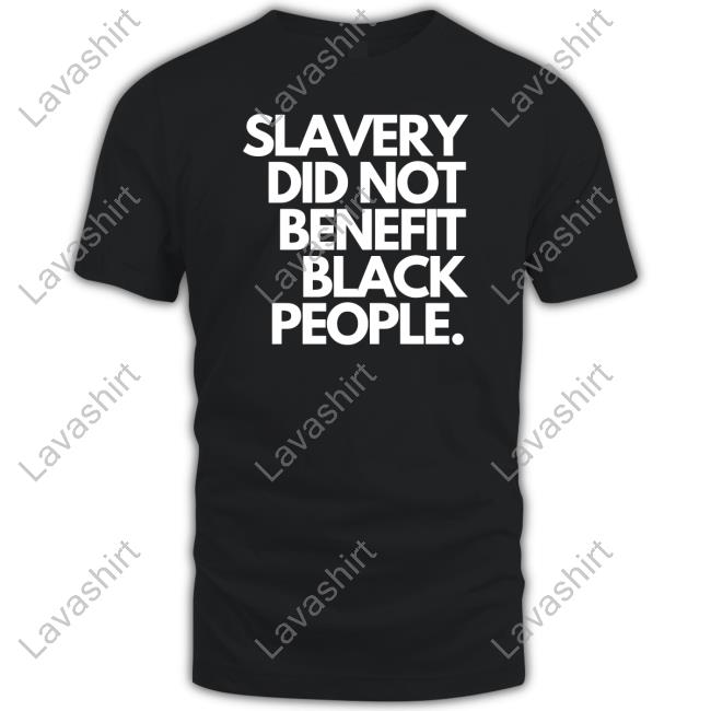 Official Ben Crump Slavery Did Not Benefit Black People Custom T Shirts