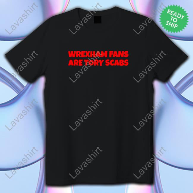 Official Wrexham Fans Are Tory Scabs Hooded