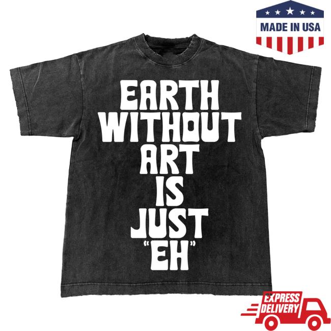 Official Do Not Disturb Clothing Store Shop Dnd By Ferris Earth Without Art Is Just "Eh" T-Shirt Black