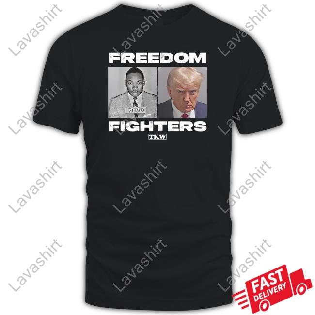 Trump And Martin Luther King Mugshots Freedom Fighters Shirt