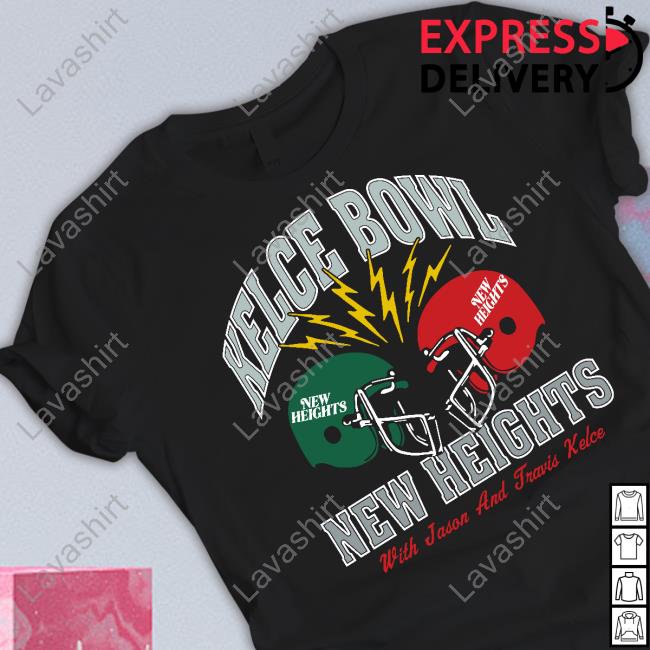 New Heights Kelce Bowl With Jason And Travis Kelce T Shirt