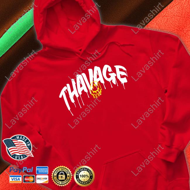 Have A Thavage Day Shirt