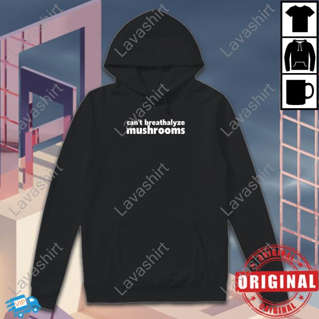 Can't Breathalyze Mushrooms Shirt Black