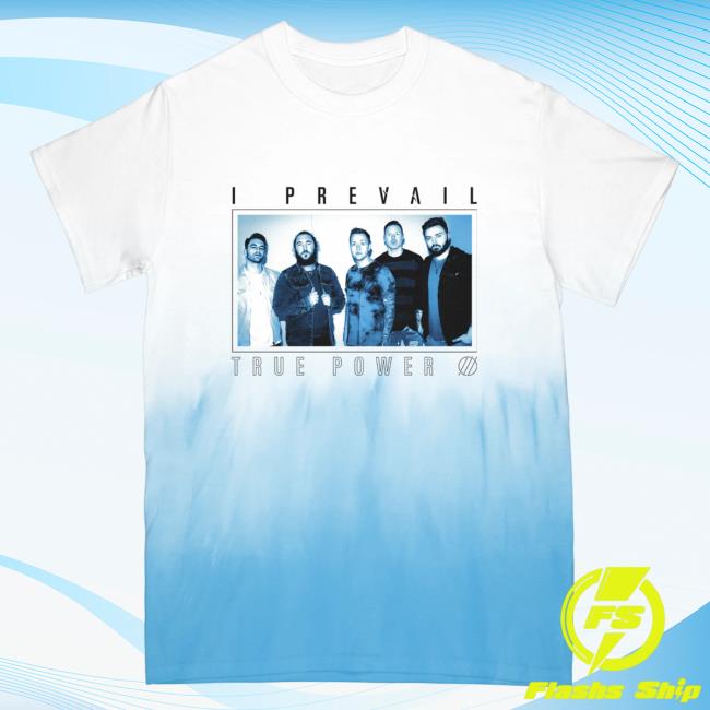 Official I Prevail Merch Store I Prevail True Power Band T-Shirts (Dip Dye) I Prevail Apparel Clothing Shop IPrevail