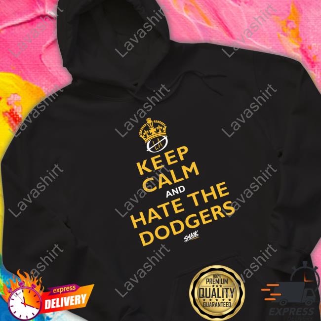 Official Keep Calm and Hate the Dodgers San Diego Baseball Smack TShirts