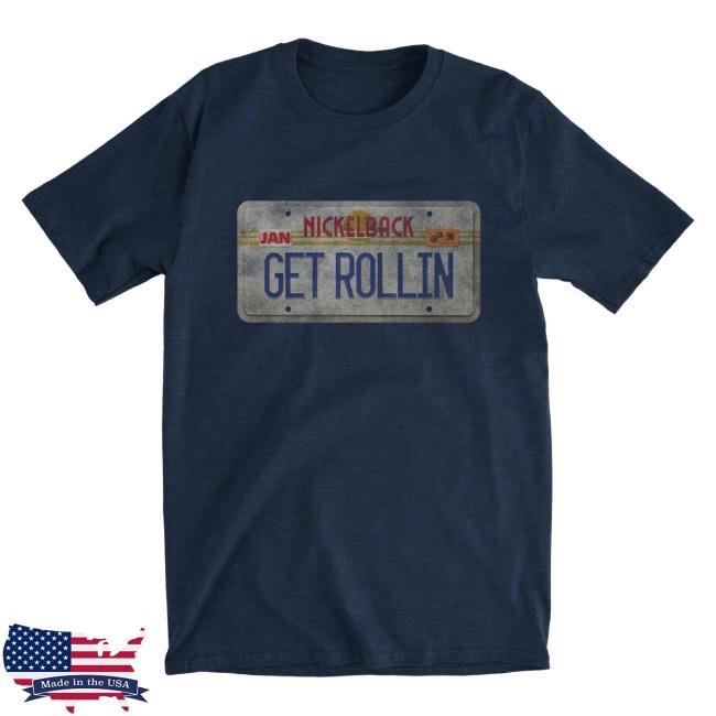 Official Nickelback Merch Nickelback Get Rollin' Plate Navy Blue Shirt 2024 Nickelback Apparel