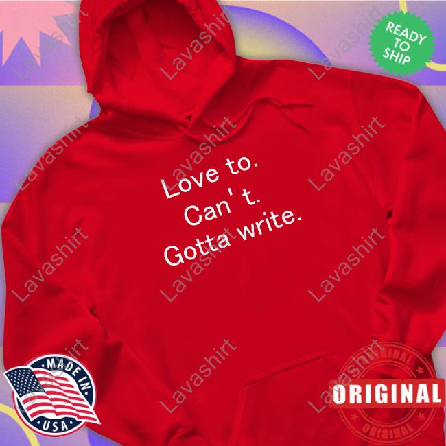 Love To Can't Gotta Write T Shirts J. Michael Straczynski