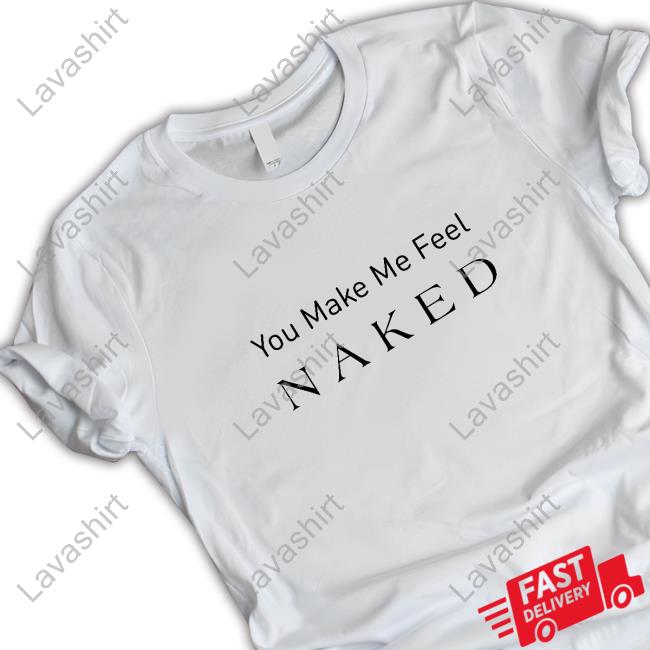 Louise Tmstor Store You Make Me Feel Naked Hoodie