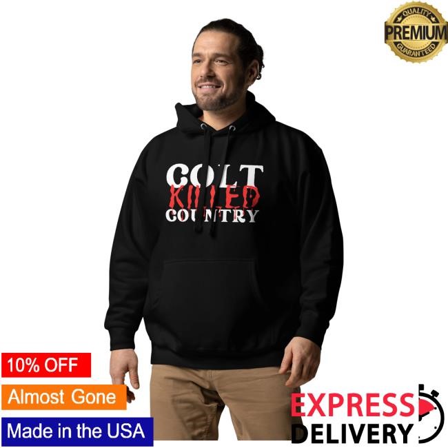 Official Colt Graves Shop "Colt Killed Country" Unisex Hood
