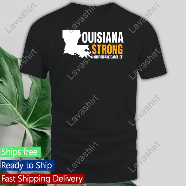 Official Louisiana Strong Hurricane Ida Relief T Shirts