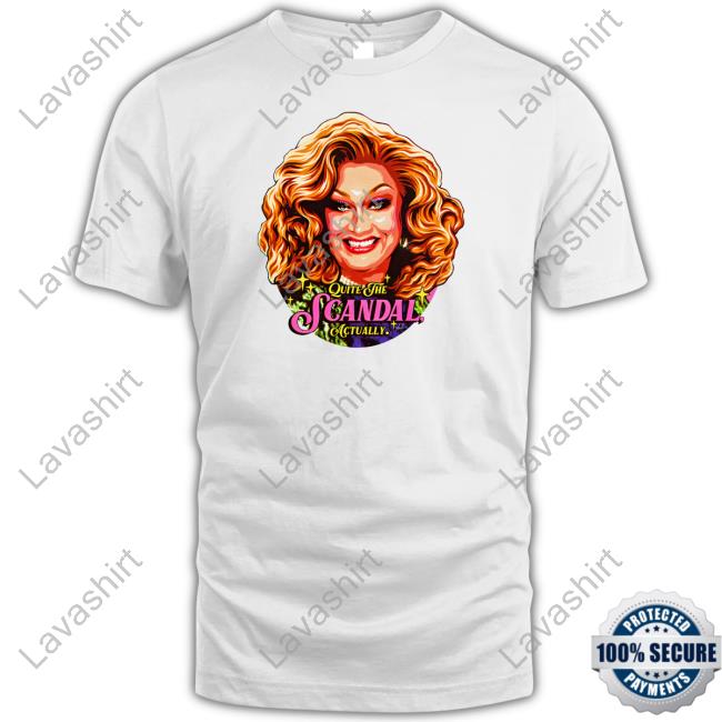 Quite The Scandal Actually Shirt Funny