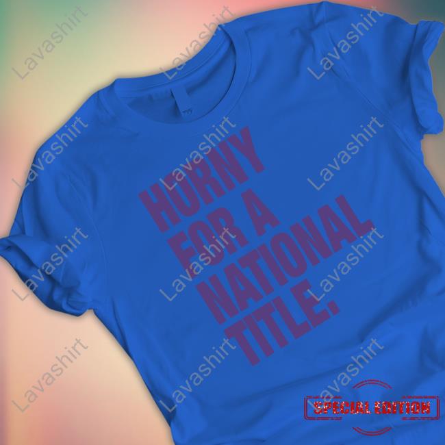 Official Horny For A National Title Shirt