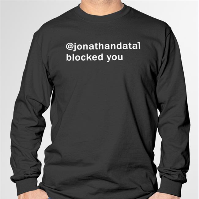 Jonathandata1 Blocked You Tee