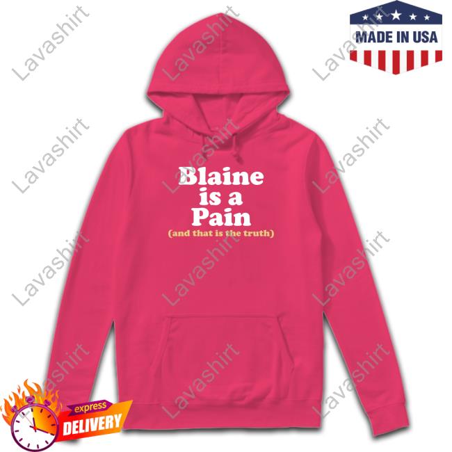 Ka Tet19 Shop Blaine Is A Pain And That Is The Truth T-Shirt Mike Flanagan