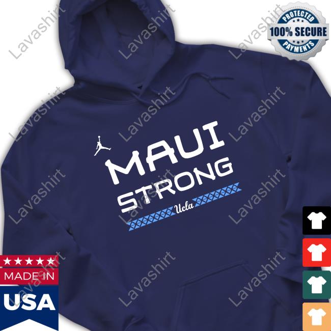 Official Chip Kelly Ucla Maui Strong T Shirts Official Ucla Maui Strong T Shirt