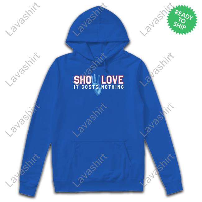 Official Show Love It Costs Nothing T Shirt