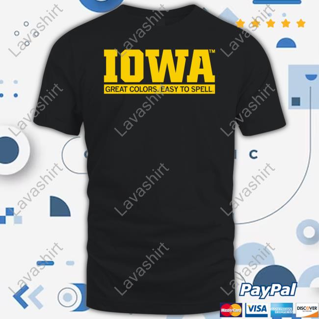 Raygun Shop Iowa Great Colors Easy To Spell Shirt