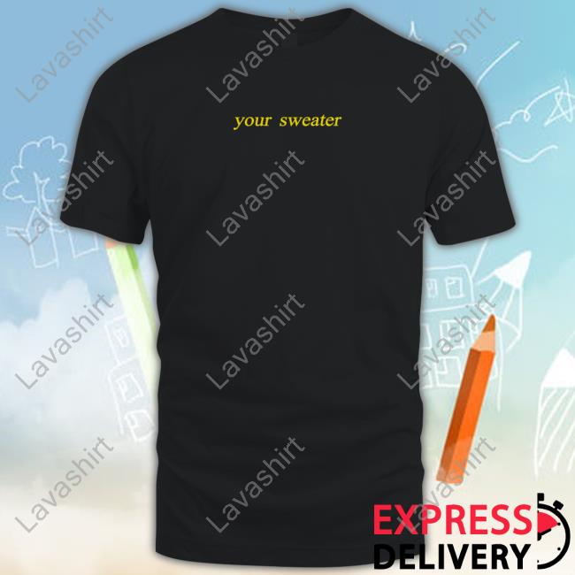 Conan Gray Merch Your Sweater 2023 Limited Edition Shirt