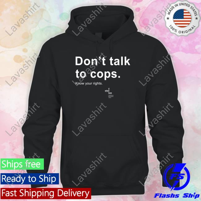Don't Talk To Cops Know Your Rights Long Sleeve