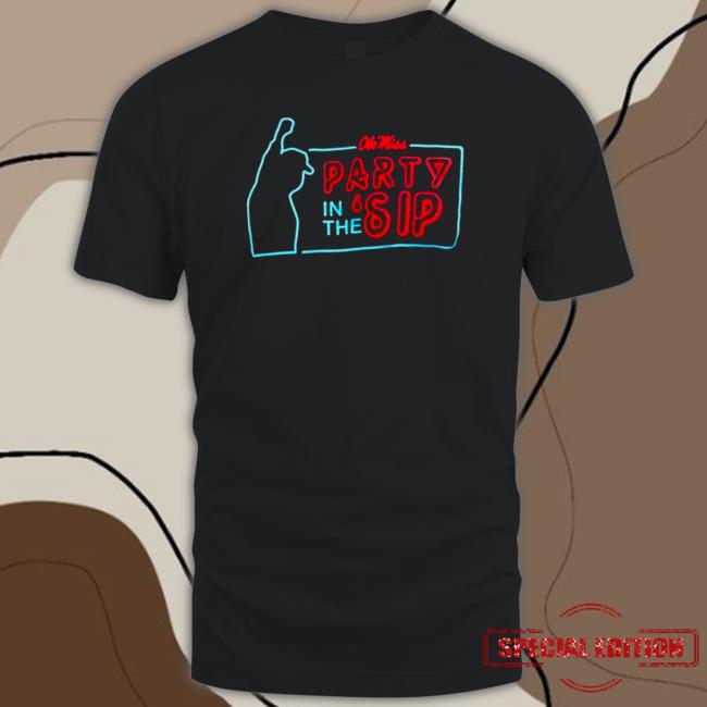 Ole Miss Party in the Sip Coach Lane Kiffin Sip on lane neon Tee