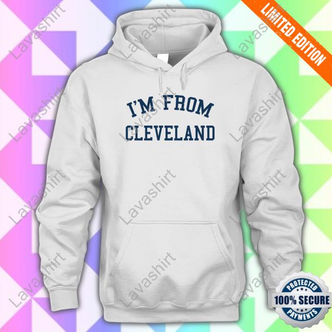 I'm From Cleveland Tee Shirt