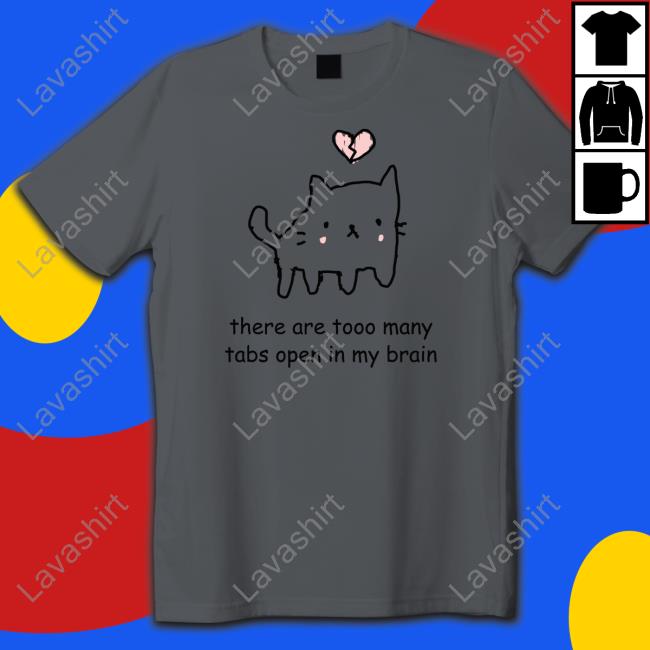 Stinky Katie There Are Too Many Tabs Open In My Brain Sweatshirt