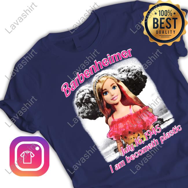 Barbenheimer: I Am Becometh Plastic Shirts