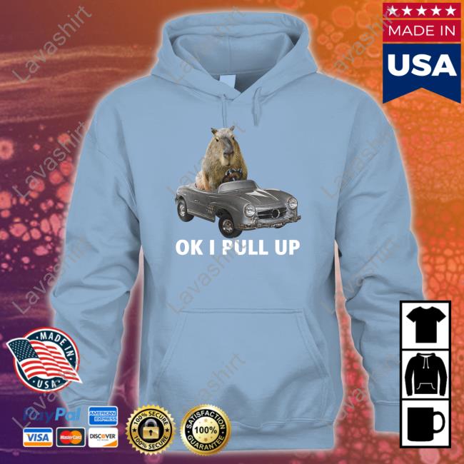 Official Capy Car Ok I Pull Up Hoodie