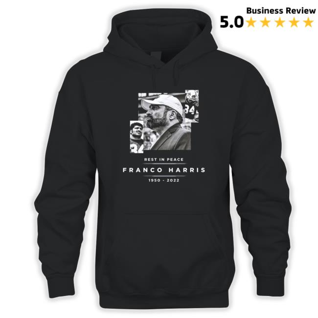 Official Pittsburgh Steelers Rest In Peace Franco Harris 1950-2022 T-Shirt Official Pittsburgh Steelers Rest In Peace Franco Harris 1950-2022 Tee Shirt