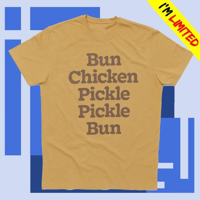 Chick Fil A Merch Bun Chicken Pickle Pickle Bun Tee Shirt