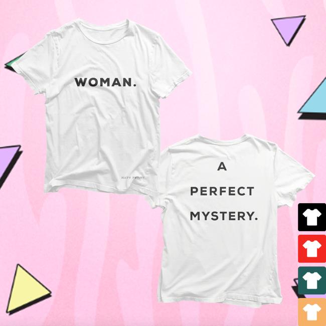 Official Katy Perry Merch Store Katy Perry Woman. A Perfect Mystery New Shirt KatyPerry