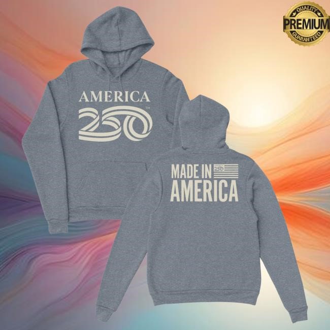Official America250 Made In America Unisex Hoodie Fan Apparel
