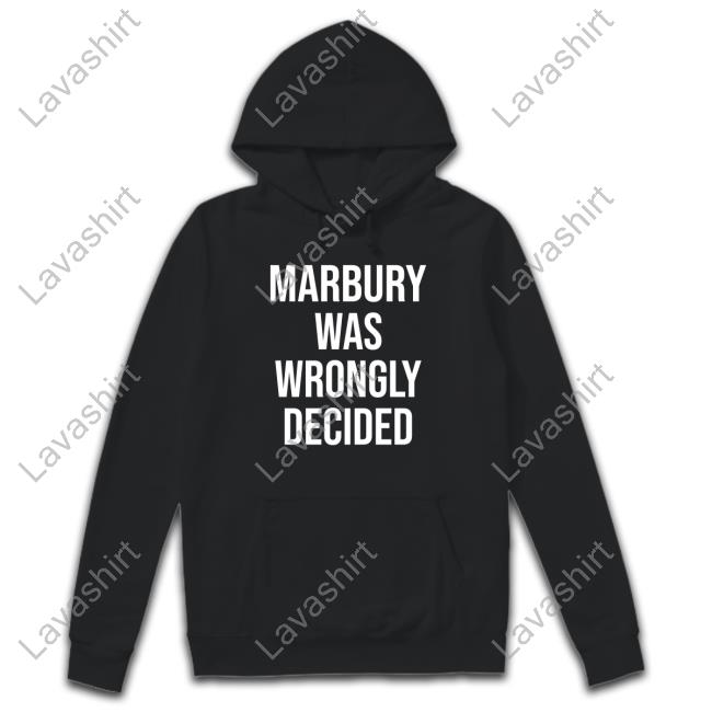 Ian Millhiser Marbury Was Wrongly Decided T-Shirt Imillhiser