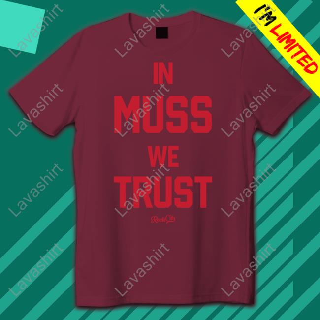 In Muss We Trust Tee