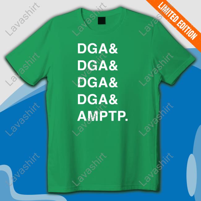 Official Dga Dga Dga Dga Amptp Shirt