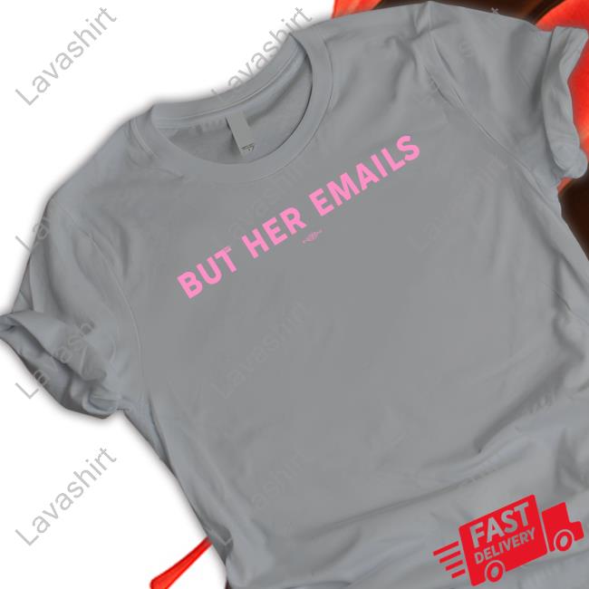 Official But Her Emails Tee