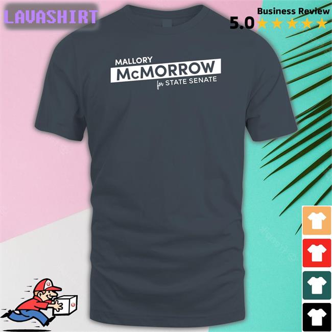 Raygun Custom Store Mallory Mcmorrow For State Senate T-Shiirt