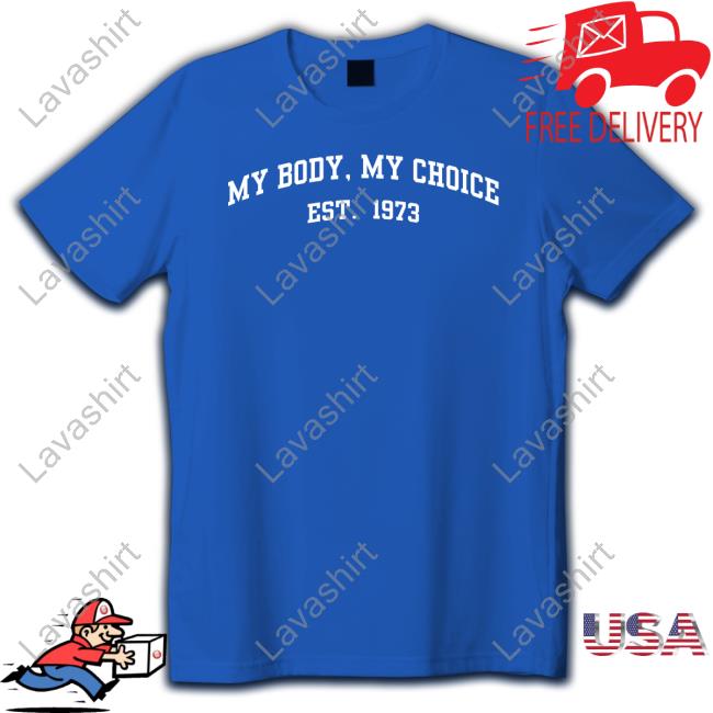 My Body My Choice Est 1973 Hoodie