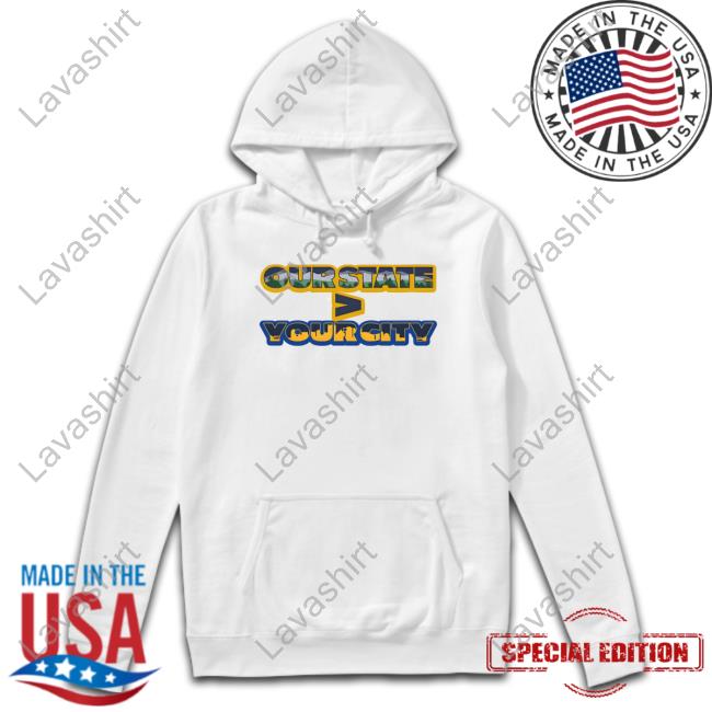 Our State Your City Shirt