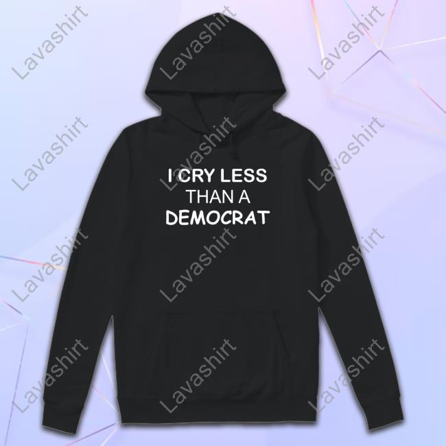 Official I Cry Less Than A Democrat T Shirt