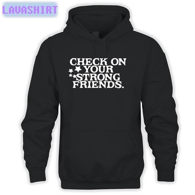 Josh Green Check On Your Strong Friends Hoodies Mavs MFFL