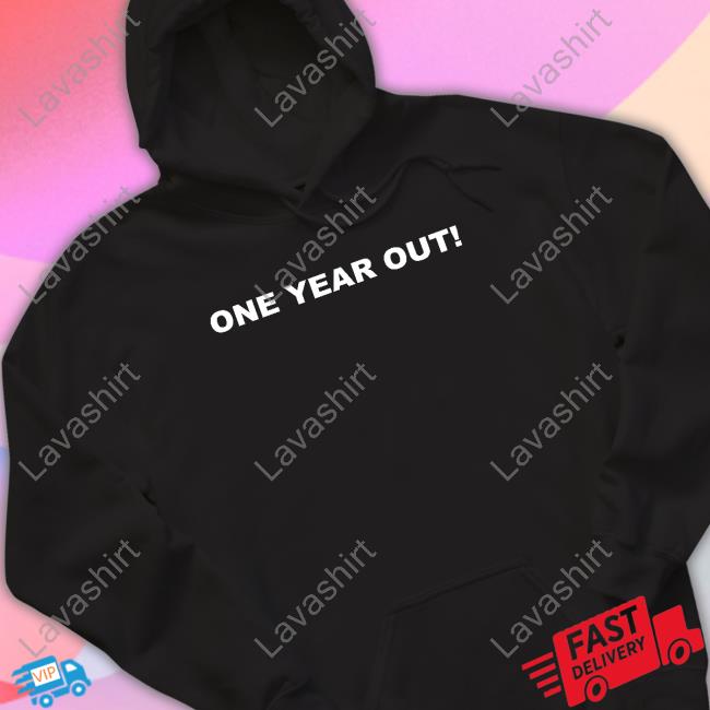 Official One Year Out T Shirts