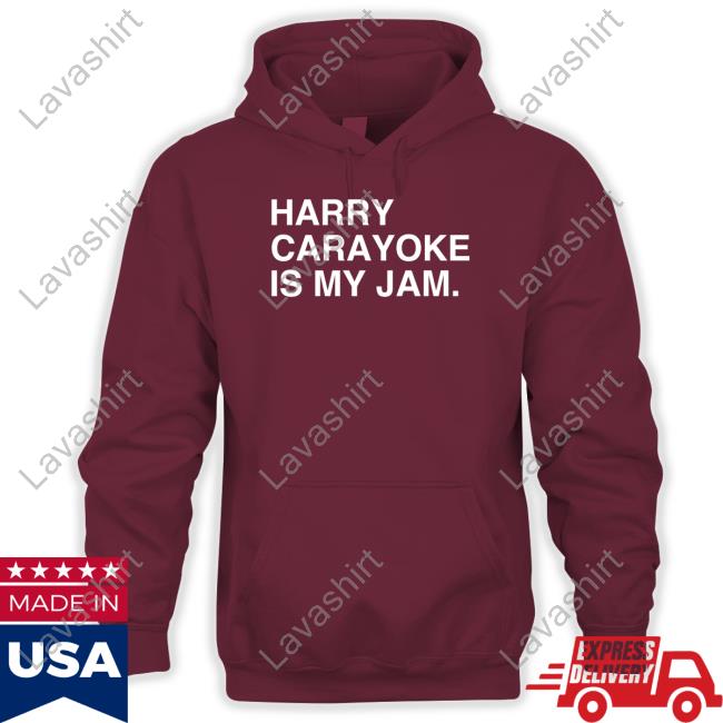 Harry Carayoke Is My Jam Shirts