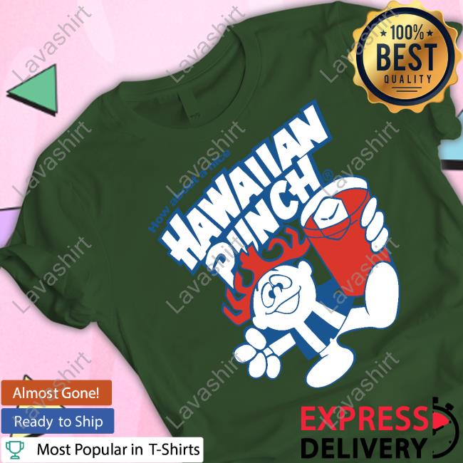 How About A Nice Hawaiian Punch Tee Shirt Coolriderr