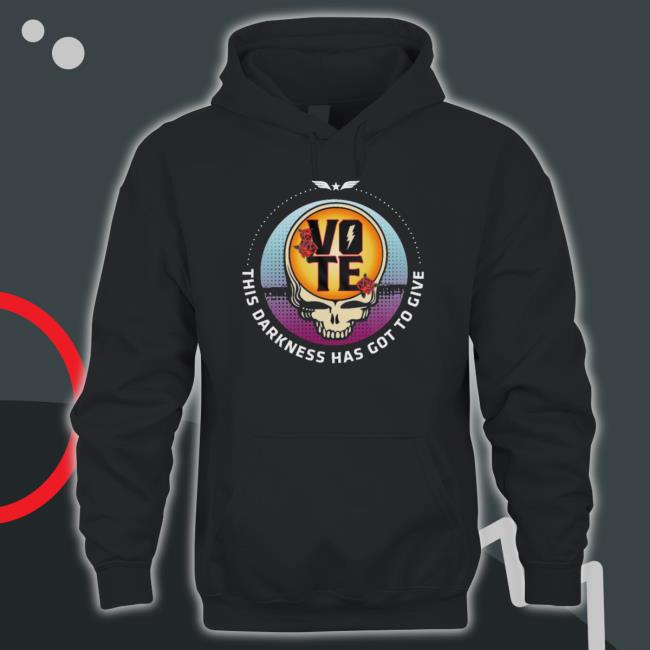 Vote This Darkness Has Got To Give Long Sleeve Shirt