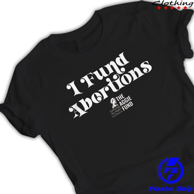 Official The aggie fund I fund abortions Long Sleeve Tee